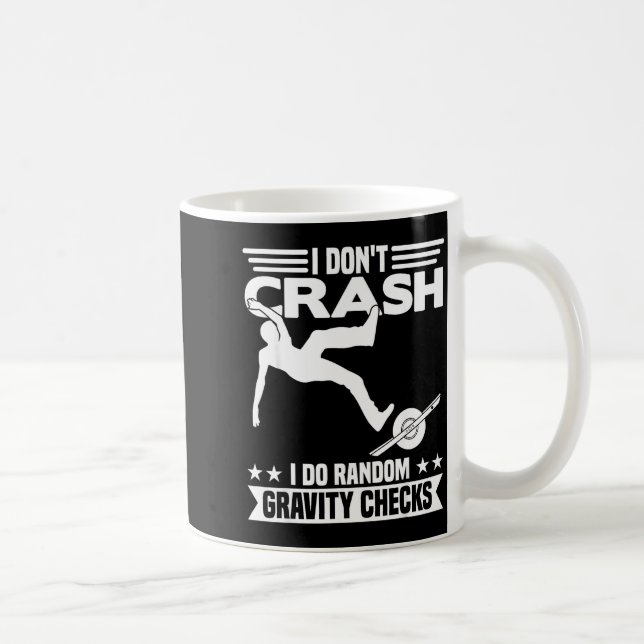 Caneca De Café I Don't Crash I Do Random Onewheel Gravity Checks  (Direita)