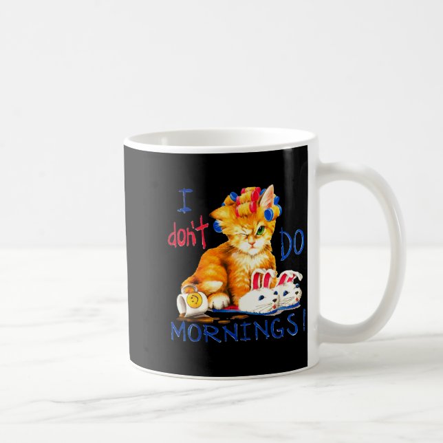 Caneca De Café I Don't Do Mornings , Tee Shirt, Cat ,cup Of Coffe (Direita)