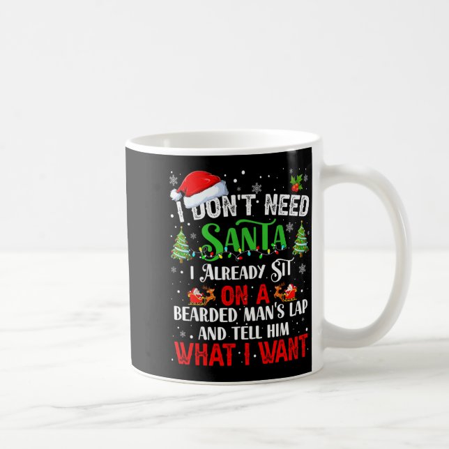 Caneca De Café I Don't Need Santa I Already Sit On A Bearded Man' (Direita)
