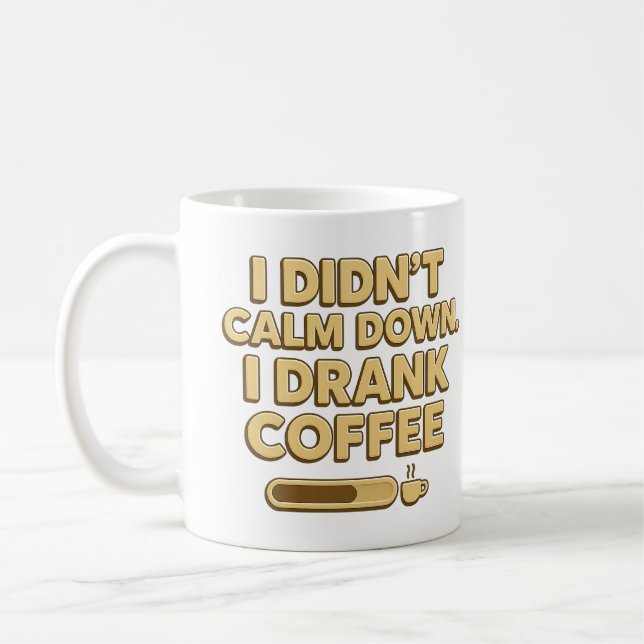 Caneca De Café I Drank Coffee – Funny Coffee Quote Design (Esquerda)