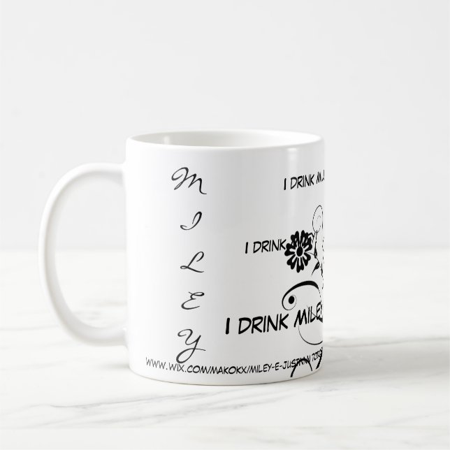 Caneca De Café I drink Miley (Esquerda)