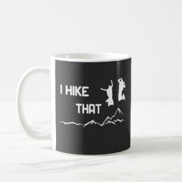 Caneca De Café I hike that - Ich mag wandern cooles Grafikdesign