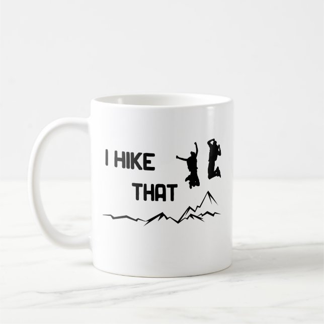 Caneca De Café I hike that - Ich mag wandern cooles Grafikdesign  (Esquerda)