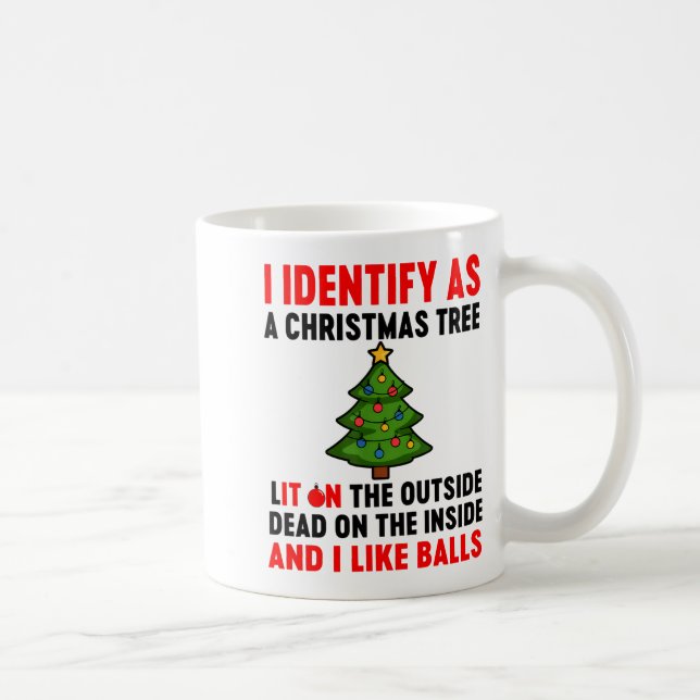 Caneca De Café I Identify As A Christmas Tree Lit On The Outside  (Direita)