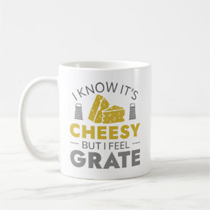 Caneca De Café I Know It’s Cheesy But I Feel Grate