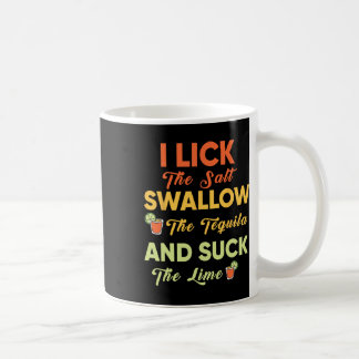 Caneca De Café I Lick The Salt Swallow The Tequila Bebendo Cinco