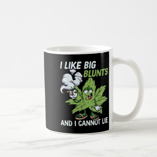 Caneca De Café I Like Big Blunts And I Cannot Lie Weed T Lovers  (Direita)