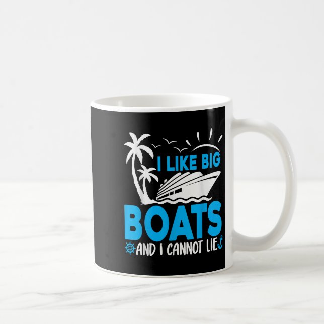 Caneca De Café I Like Big Boats And I Cannot Lie Funny Cruise Shi (Direita)