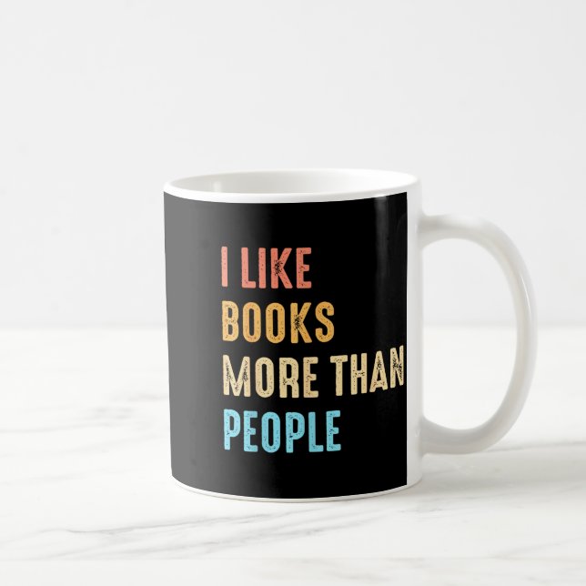 Caneca De Café I Like Books More Than People Funny Book Lovers Bo (Direita)