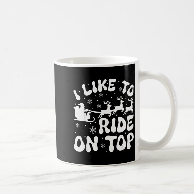 Caneca De Café I Like To Ride On Top Slide Inside Christmas Coupl (Direita)