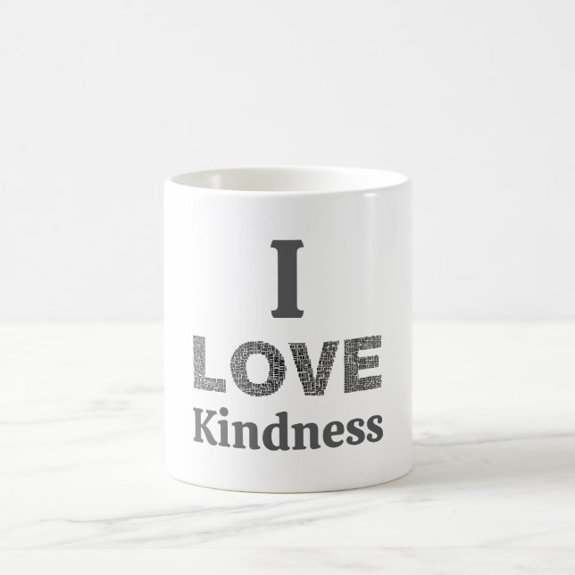 Caneca De Café I Love Kindness Coffee Mug (Centro)