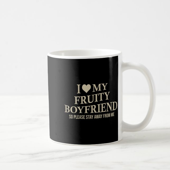 Caneca De Café I Love My Fruity Boyfriend Funny Girlfriend Humor  (Direita)
