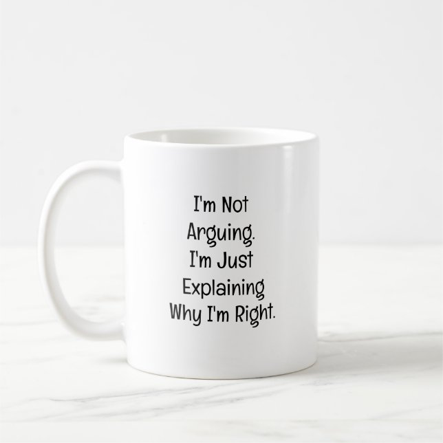 Caneca De Café I’m Not Arguing. I’m Just Explaining (Esquerda)