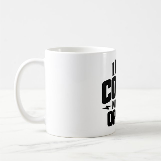Caneca De Café I Need Coffee Not Your Opinion Typography Design  (Esquerda)