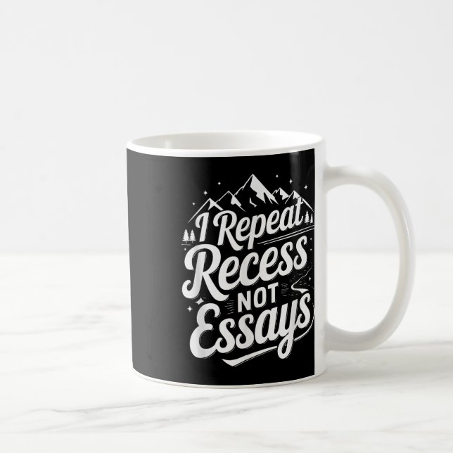 Caneca De Café I Repeat Recess Not Essays _1  (Direita)