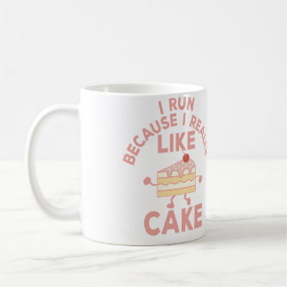 Caneca De Café I Run Because I Really Like Cake Running And Bakin