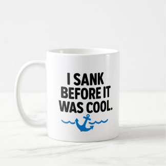 Caneca De Café I Sank Before It Was Cool – Funny Sarcastic Mug