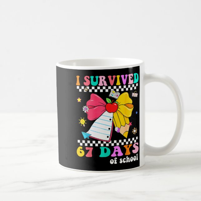 Caneca De Café I Survived 67 Day Of School Notebook Teachers And  (Direita)