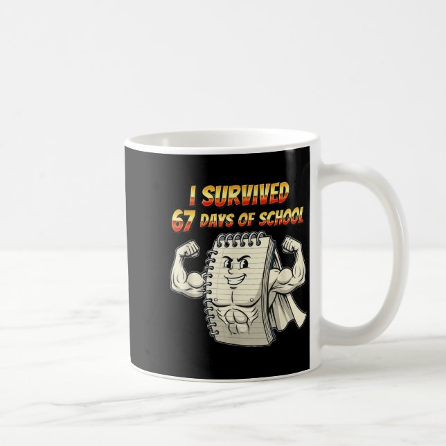 Caneca De Café I Survived 67 Days Of School Funny 67 Teachers Stu (Direita)