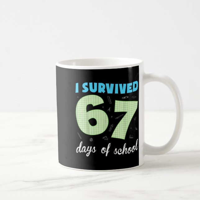 Caneca De Café I Survived 67 Days Of School Funny Meme Student Te (Direita)
