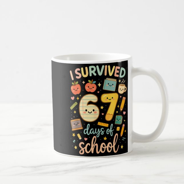 Caneca De Café I Survived 67 Days Of School _ Funny Teacher &amp; (Direita)
