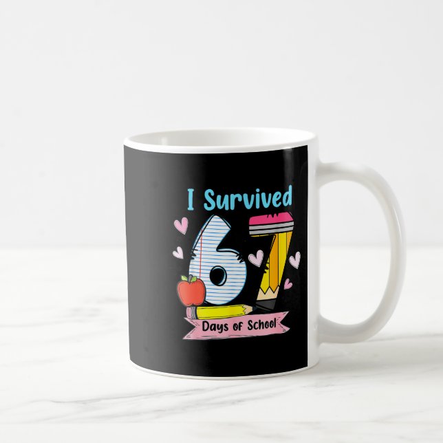 Caneca De Café I Survived 67 Days Of School, Funny Teachers Stude (Direita)
