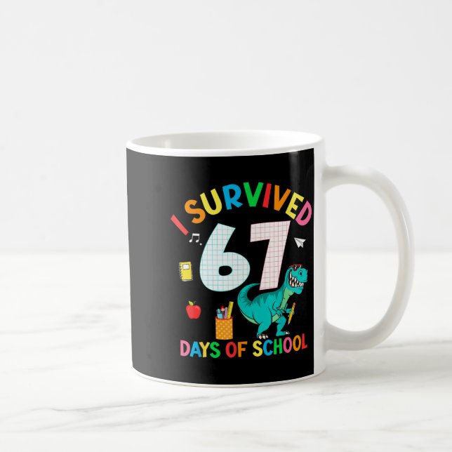 Caneca De Café I Survived 67 Days Of School Trex Funny 67 Teacher (Direita)