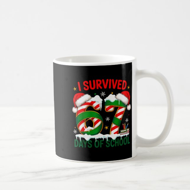 Caneca De Café I Survived 67 Days School Christmas Meme 100th Day (Direita)