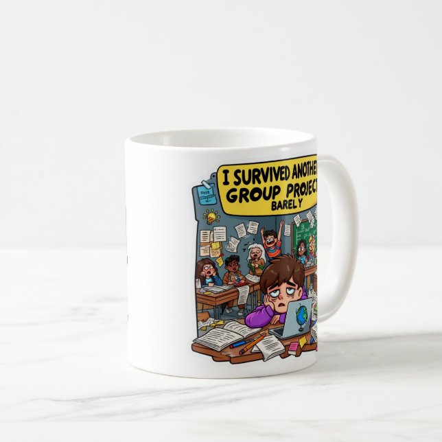 Caneca De Café I Survived Another Group Project Barely Funny  (Frente Esquerda)