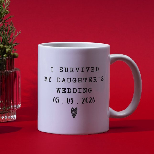 Caneca De Café I Survived My Daughters Wedding Funny Quote  (Criador carregado)