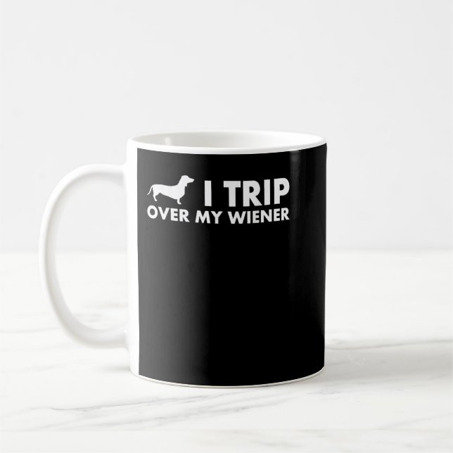 Caneca De Café I Trip Over My Wiener Funny Dachshund Dog T-Shirt (Esquerda)