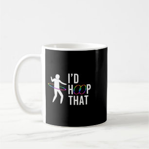 Caneca De Café Id Hoop Aquele Dançarino Da Ginástica Hula Hoop