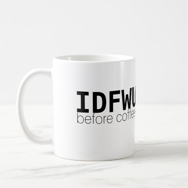 Caneca De Café IDFWU antes do café Mug (Esquerda)