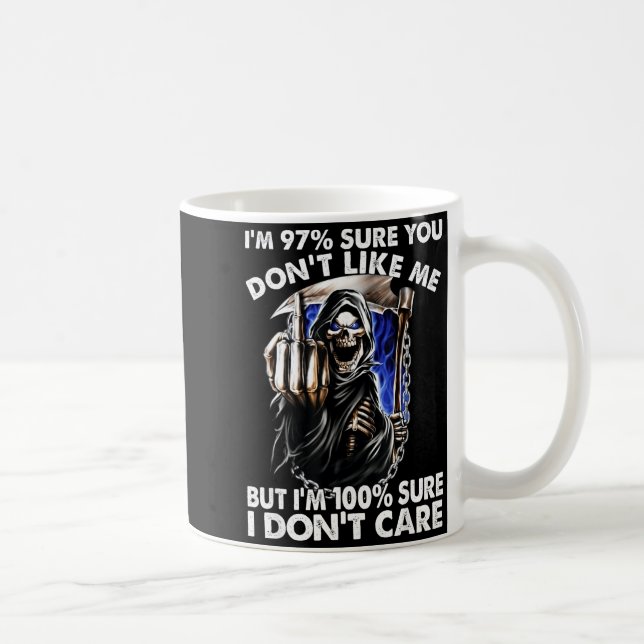Caneca De Café Im 97% Sure You Dont Like Me  (Direita)