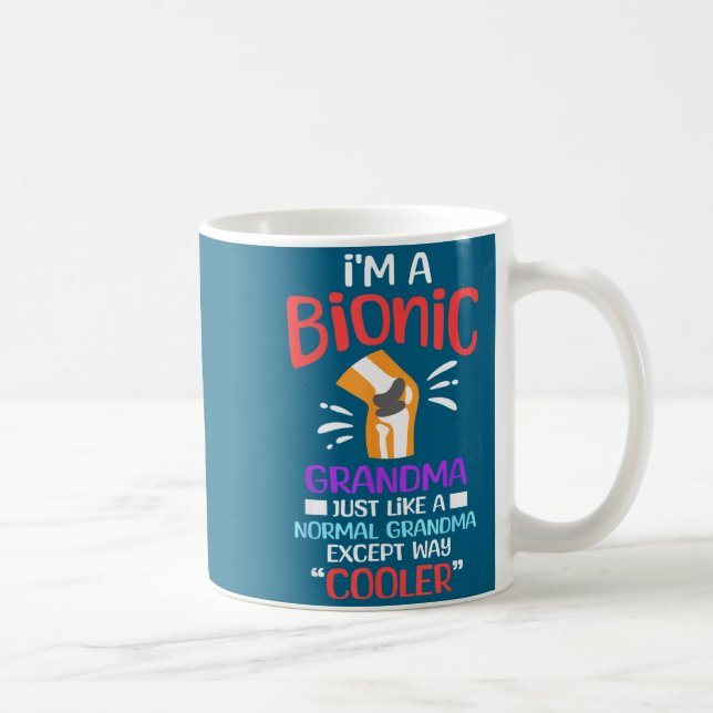 Caneca De Café I'm A Bionic Grandma Funny Quote For Cool Grandmot (Direita)
