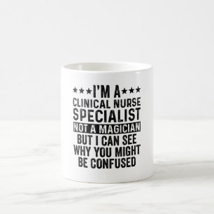 Caneca De Café I'm A Clinical Nurse Specialist Not Magician Funny