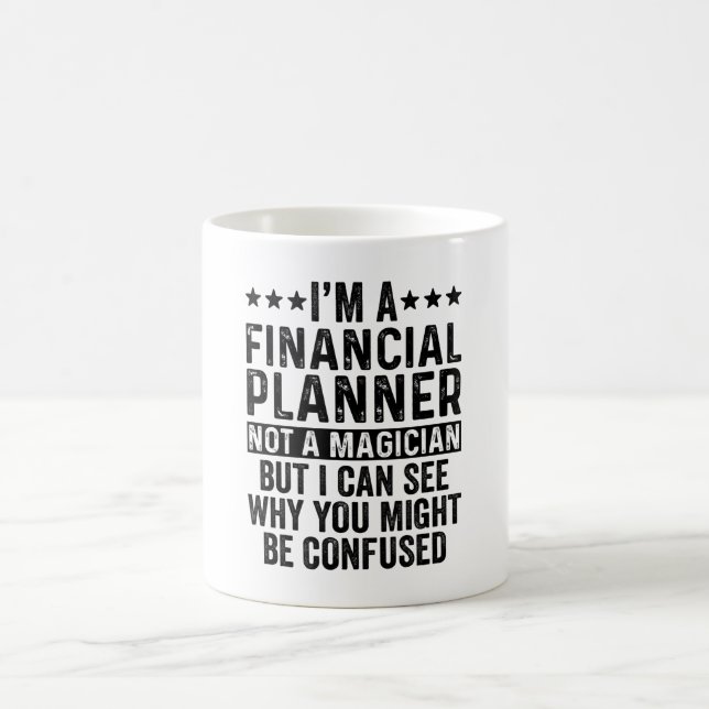 Caneca De Café I'm A Financial Planner Not A Magician Funny (Centro)