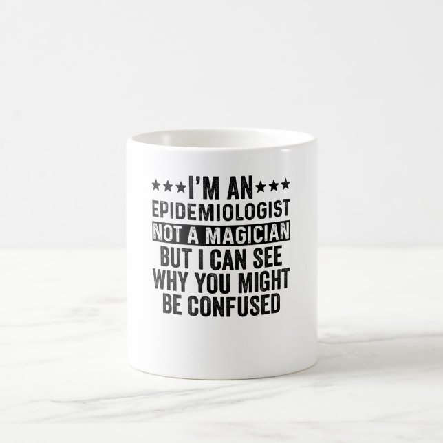 Caneca De Café I'm An Epidemiologist Not A Magician Funny (Centro)