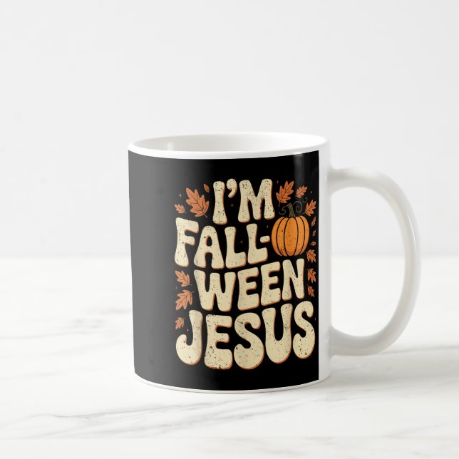 Caneca De Café I'm Fall-o-ween Jesus Halloween Christian Groovy P (Direita)