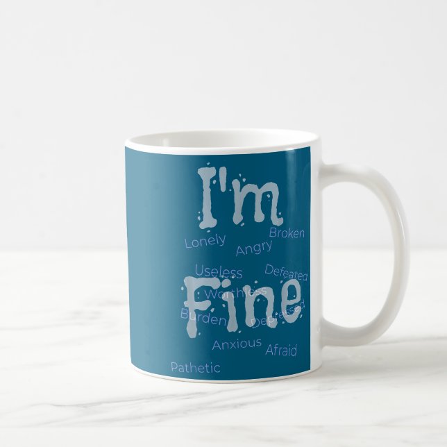 Caneca De Café I'm Fine Suicide Prevention Awareness  (Direita)