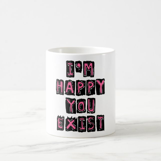 Caneca De Café I'm happy you exist (Centro)