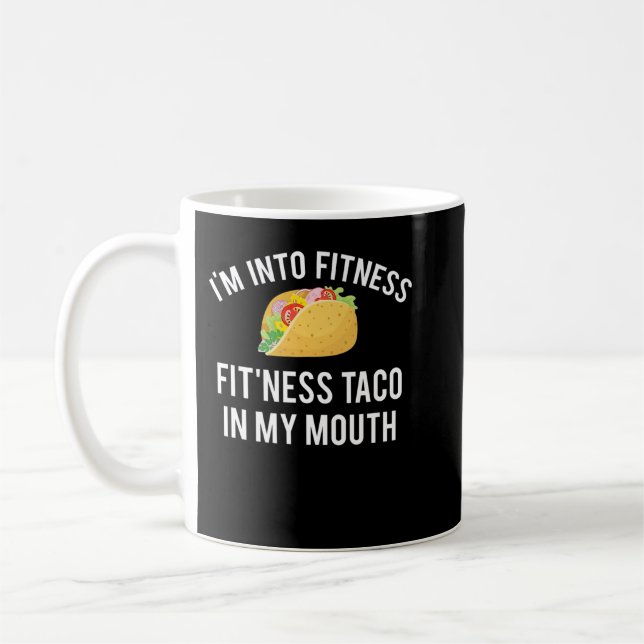 Caneca De Café I'm into fitness fit'ness taco in my mouth (Esquerda)