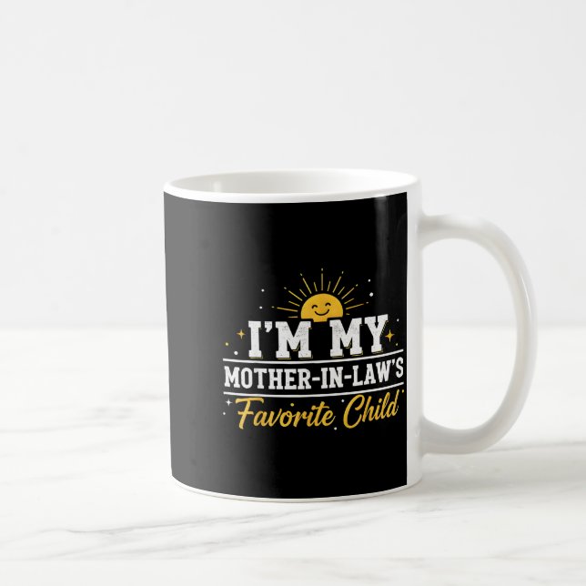 Caneca De Café I'm My Mother In Laws Favorite Child Funny Family  (Direita)