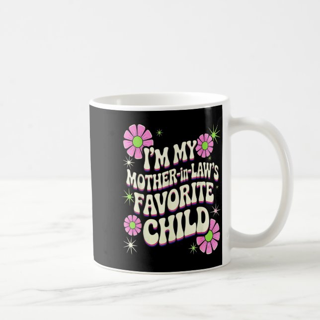 Caneca De Café I'm My Mother In Law's Favorite Child Funny Parent (Direita)