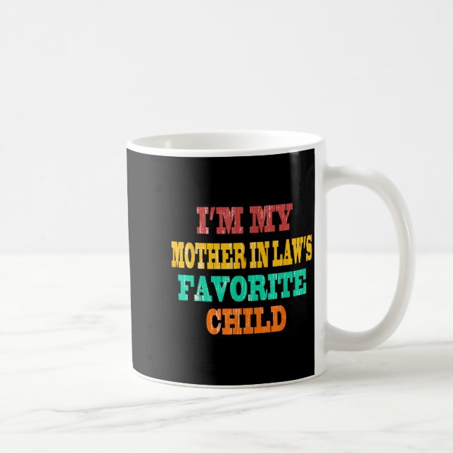 Caneca De Café I'm My Mother In Law's Favorite Child Funny Parent (Direita)