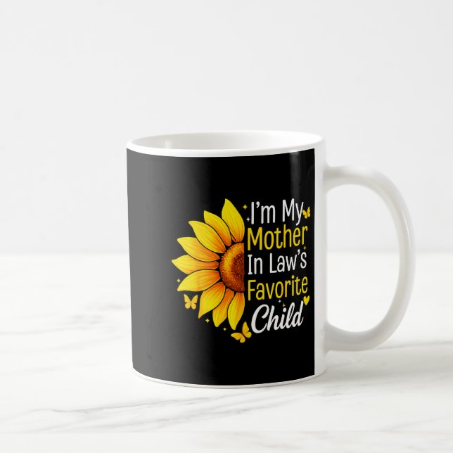 Caneca De Café I'm My Mother In Law's Favorite Child Sunflower Fu (Direita)