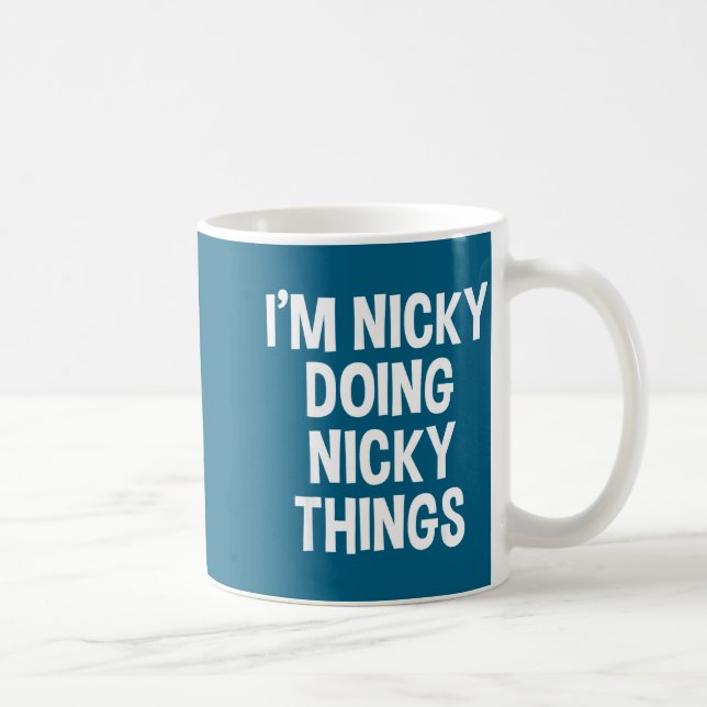 Caneca De Café I'm Nicky Doing Nicky Things Funny Saying , Small, (Direita)