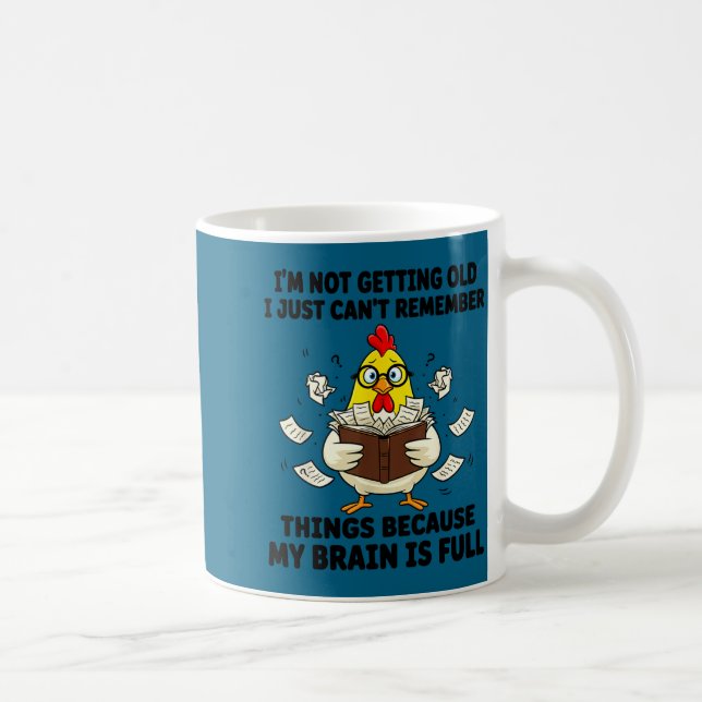 Caneca De Café I'm Not Getting Old I Just Can't Remember Things B (Direita)