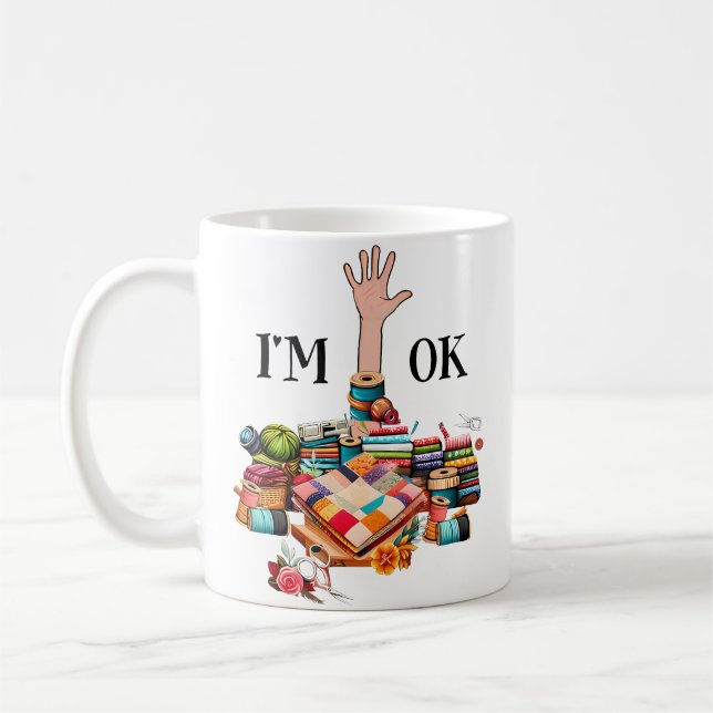 Caneca De Café I'M Ok Sewing Quilting For Women Knitting Quilters (Esquerda)