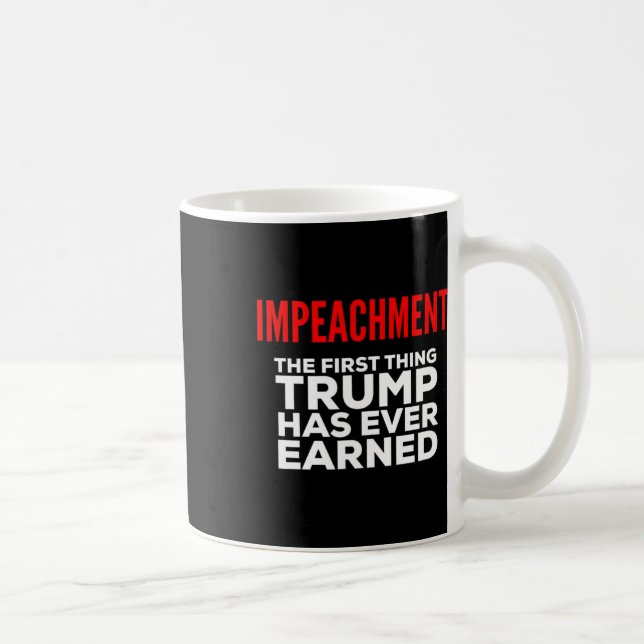 Caneca De Café Impeachment: A Primeira Coisa que Trump Já Mereceu (Direita)